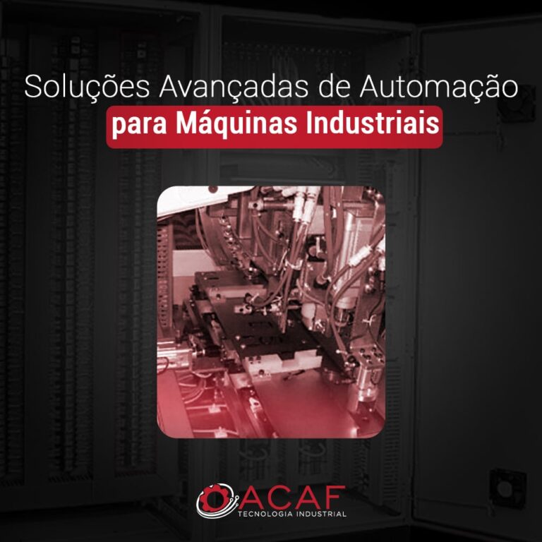 Soluções Avançadas de Automação para Máquinas Industriais - ACAF TECNOLOGIA